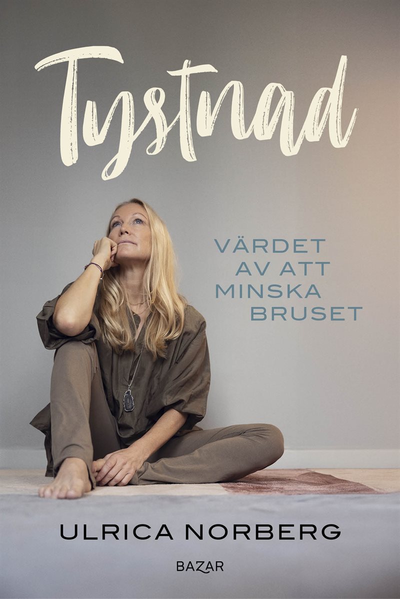 Tystnad : Värdet av att minska bruset