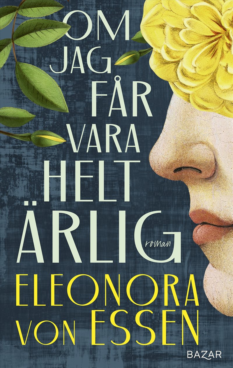 Om jag får vara helt ärlig