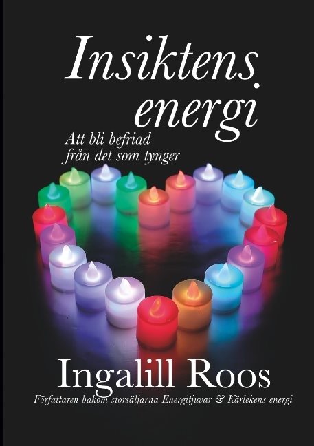 Insiktens energi : att bli befriad från det som tynger