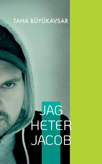 Jag heter Jacob : jag kommer aldrig sluta älska dig