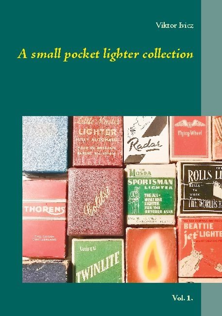 A small pocket lighter collection : Vol. 1.