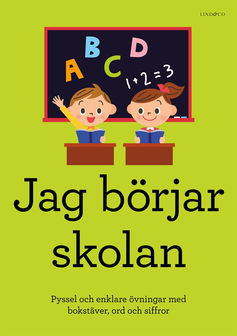 Jag börjar skolan : pyssel och enklare övningar med bokstäver, ord och siffror