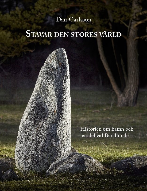 Stavar den stores värld : Historien om hamn och handel vid Bandlundeviken