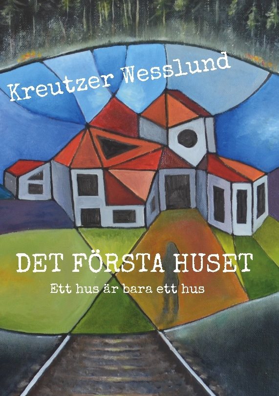 Det första huset : ett hus är bara ett hus