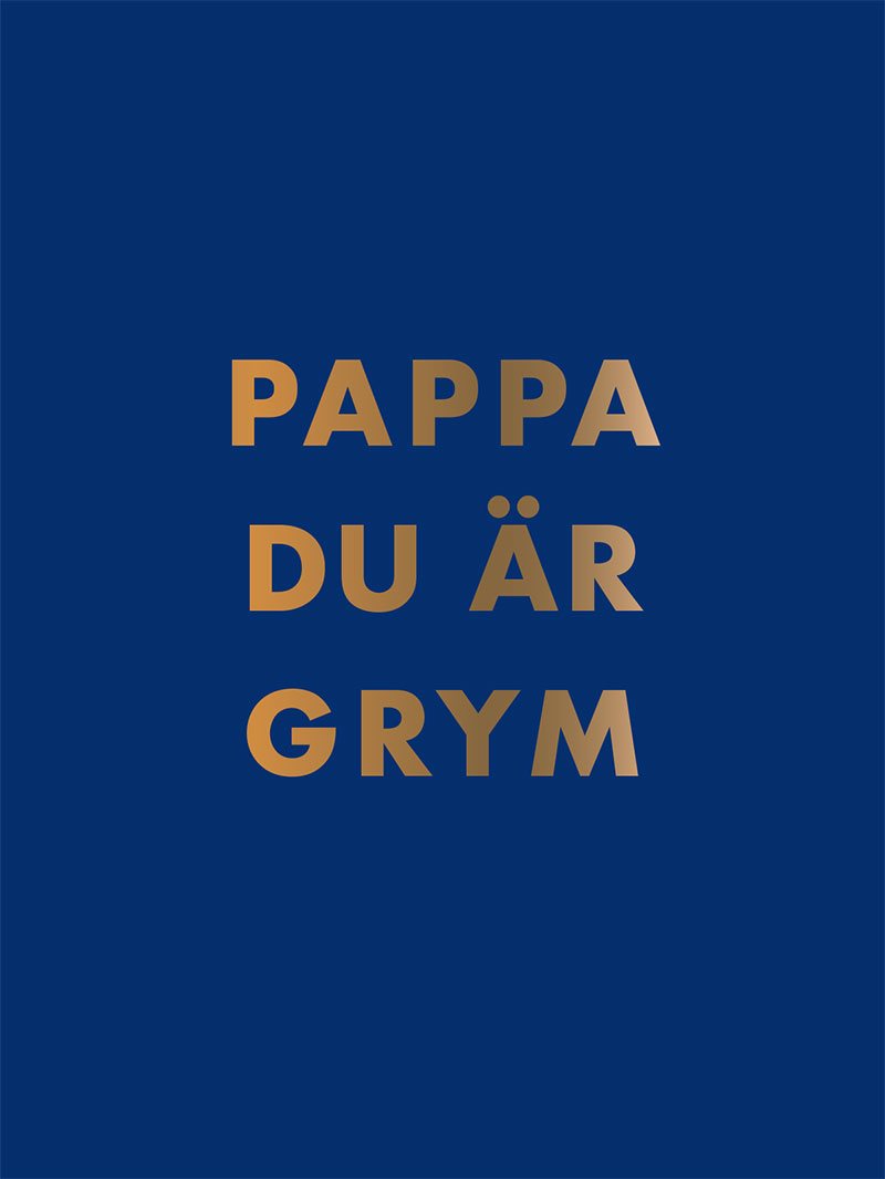 Pappa, du är grym!