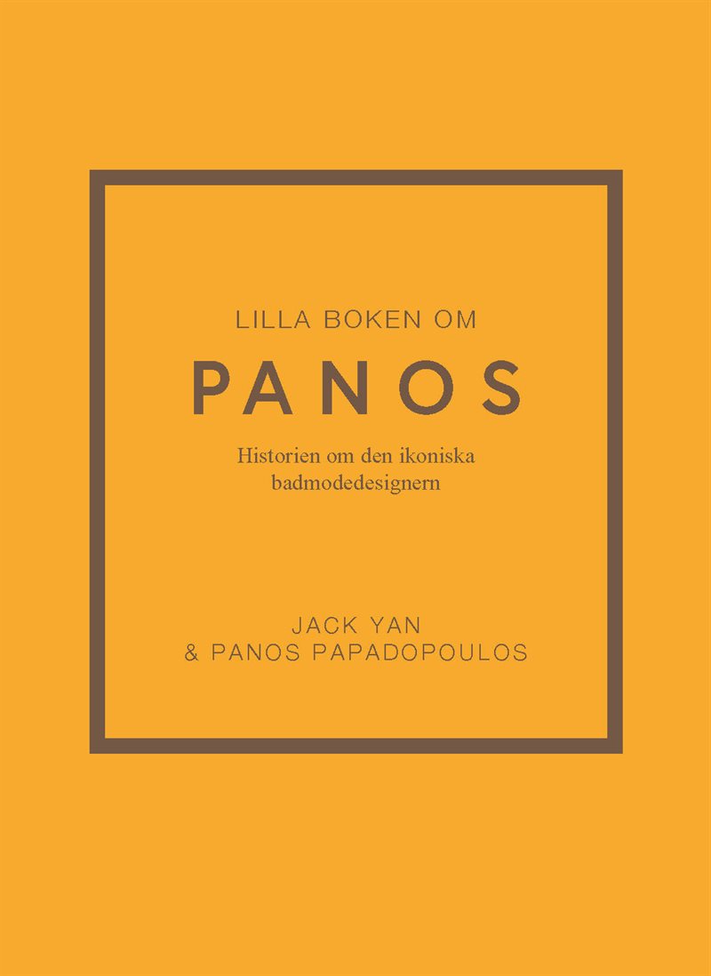 Lilla boken om Panos : historien om den ikoniska badmodedesignern