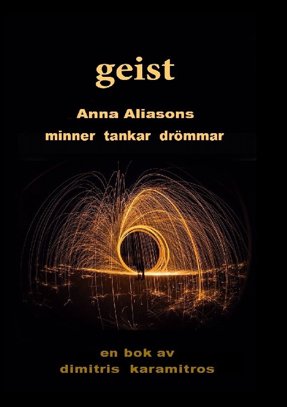 Geist : Anna Aliasons minnen tankar drömmar