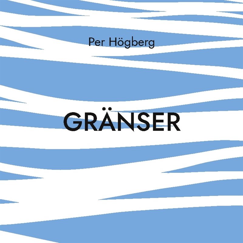 Gränser : Dikter