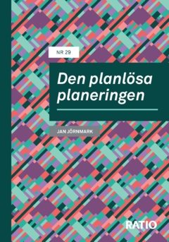 Den planlösa planeringen