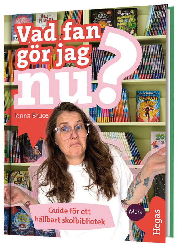 Vad fan gör jag nu? – Guide för ett hållbart skolbibliotek