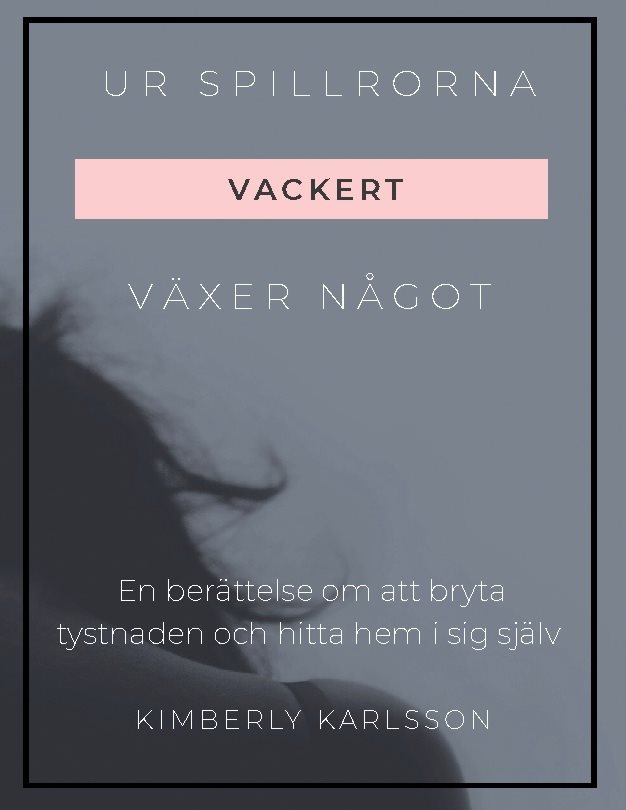 Ur spillrorna växer något vackert : Jag växte upp i kaos men blev trygghete