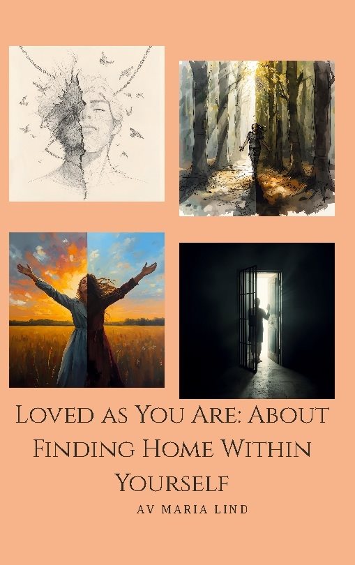Loved as You Are: About Finding Home Within Yourself
