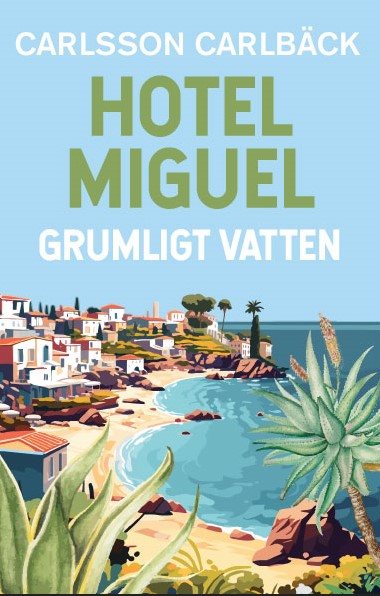 Hotel Miguel – Grumligt Vatten