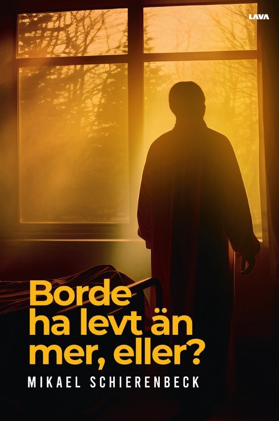 Borde ha levt än mer, eller?