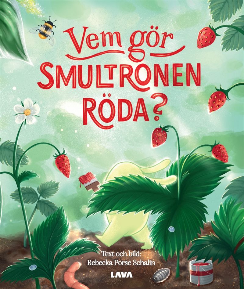 Vem gör smultronen röda?