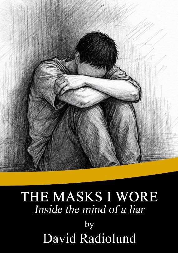 The masks I wore : inside the mind of a liar
