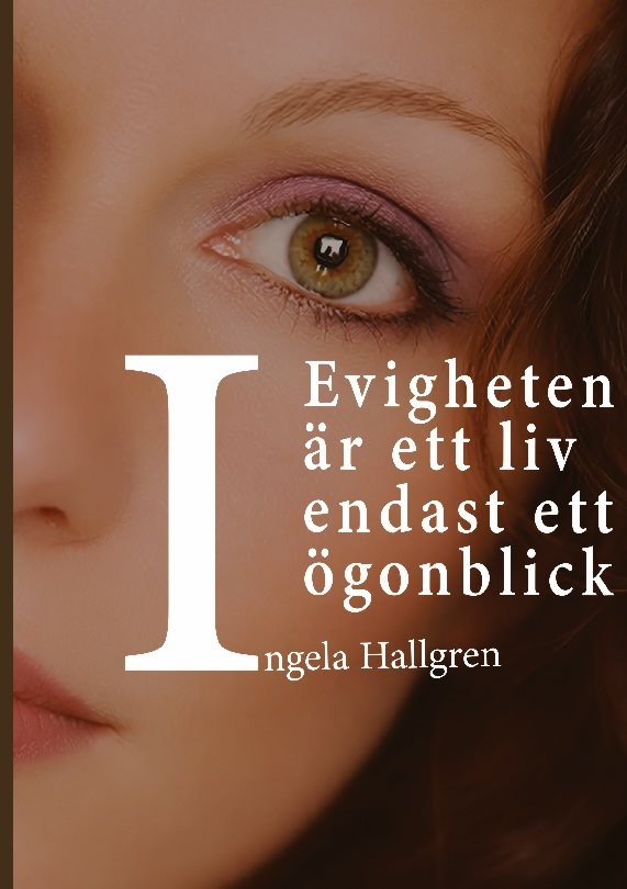 I evigheten är ett liv endast ett ögonblick