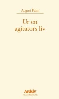 Ur en agitators liv