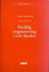 Facklig organisering i tolv länder