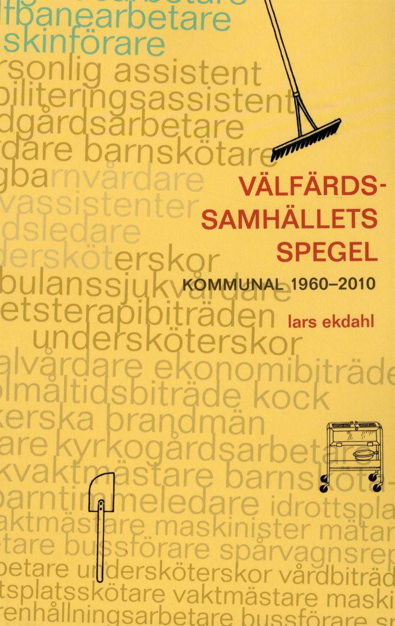 Välfärdssamhällets spegel : kommunal 1960-2010