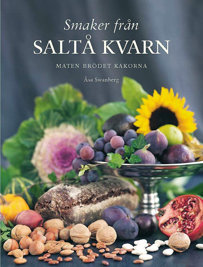 Smaker från Saltå kvarn : maten brödet kakorna