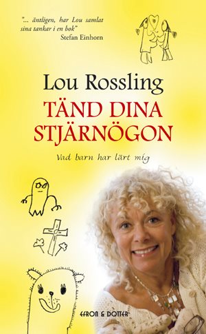 Tänd dina stjärnögon : vad barn har lärt mig