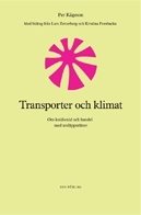 Transporter och klimat. Om koldioxid och handel med utsläppsrätter