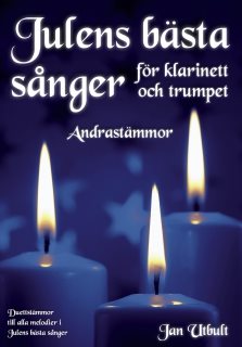 Julens bästa sånger Andrastämmor Klarinett/Trumpet