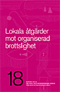 Lokala åtgärder mot organiserad brottslighet. Idéskrift 18