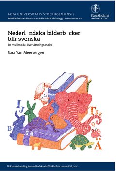 Nederländska bilderböcker blir svenska : en multimodal översättningsanalys