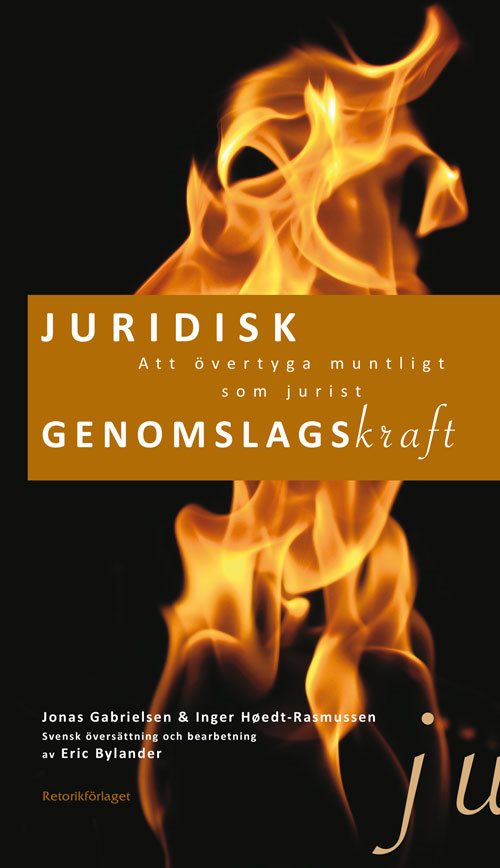 Juridisk genomslagskraft : att övertyga muntligt som jurist.