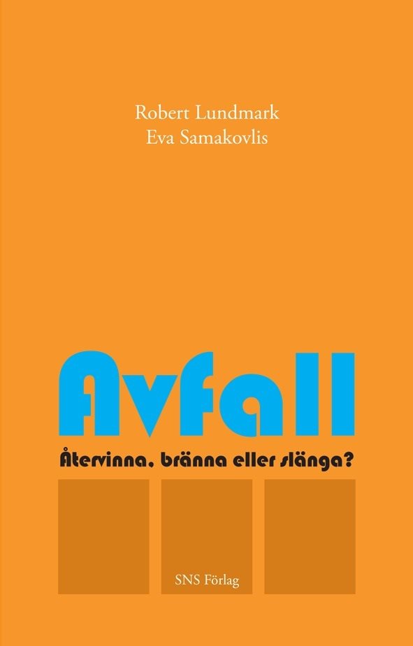 Avfall : återvinna, bränna eller slänga?