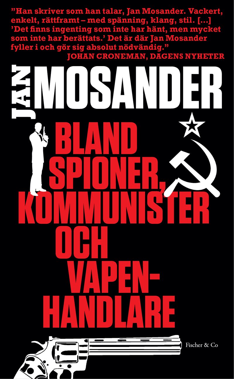 Bland spioner, kommunister och vapenhandlare