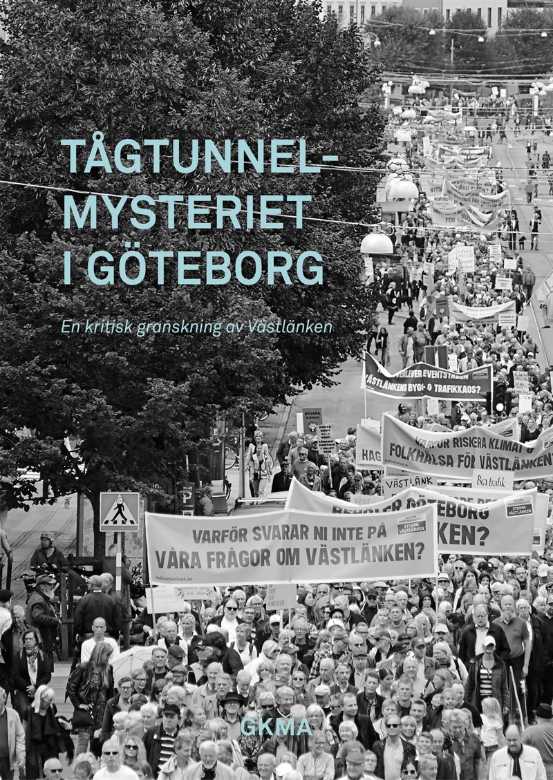 Tågtunnelmysteriet i Göteborg : en kritisk granskning av Västlänken