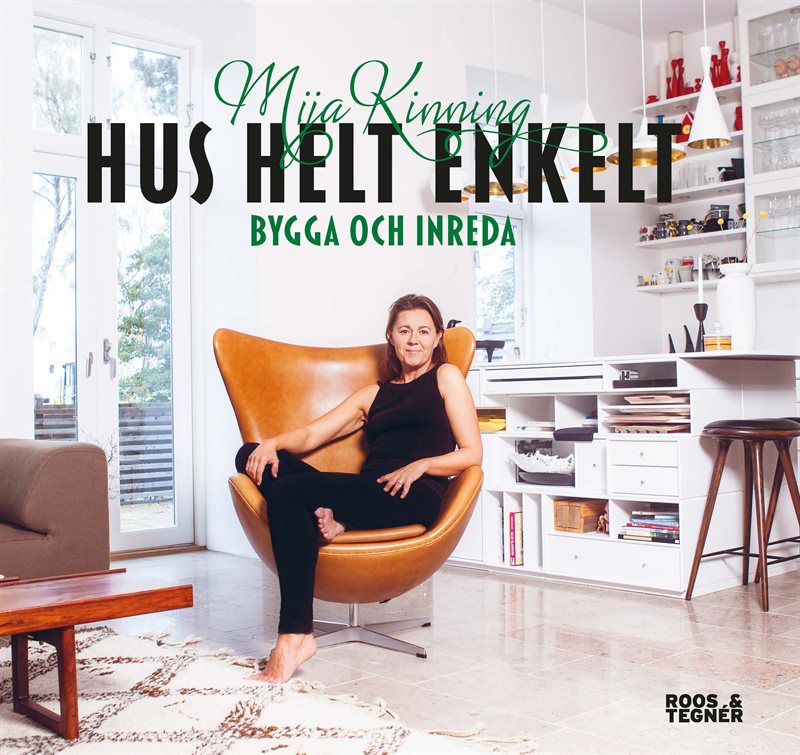 Hus helt enkelt : bygga och inreda