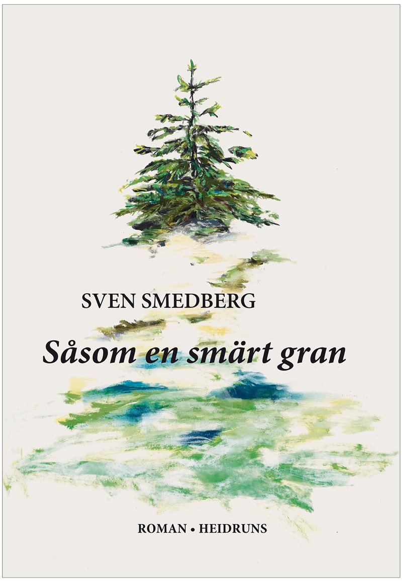 Såsom en smärt gran