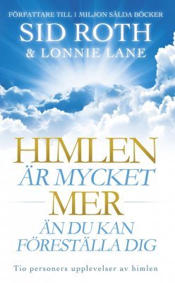 Himlen är mycket mer än du kan föreställa dig