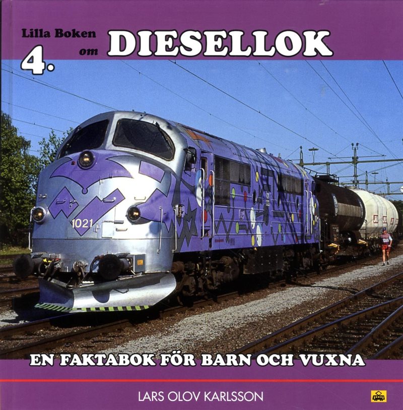 Lilla boken om diesellok : en faktabok för barn och vuxna