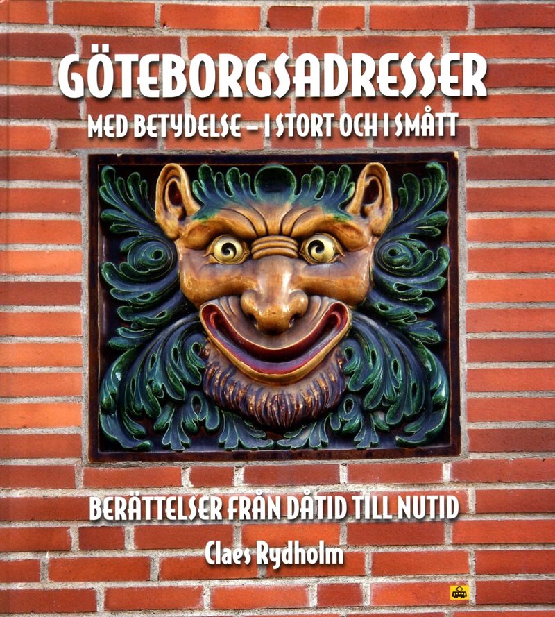 Göteborgsadresser med betydelse - i stort och i smått : berättelser från dåtid