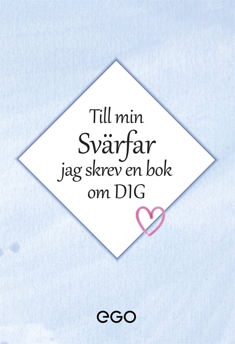 Till min svärfar - jag skrev en bok om dig