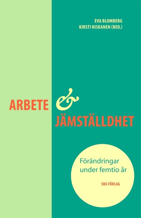 Arbete och jämställdhet : förändringar under femtio år