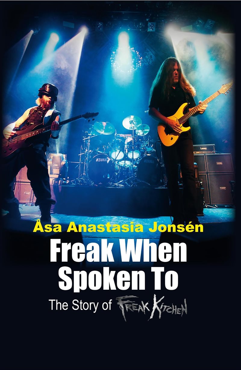 Freak when spoken to : the story of Freak Kitchen