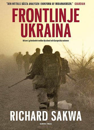 Frontlinje Ukraina : krisen i gränslandet mellan Ryssland och Europeiska unionen