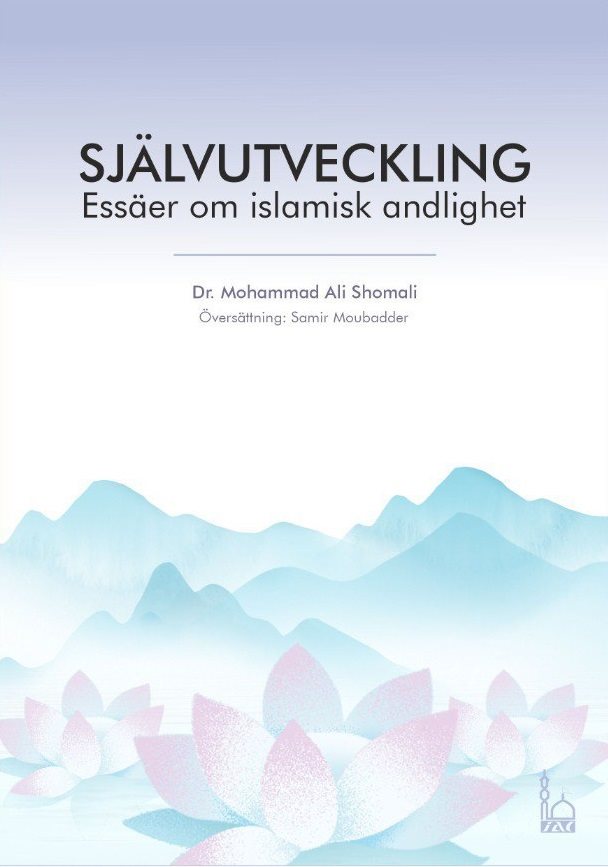 Självutveckling : essäer om Islamisk Andlighet