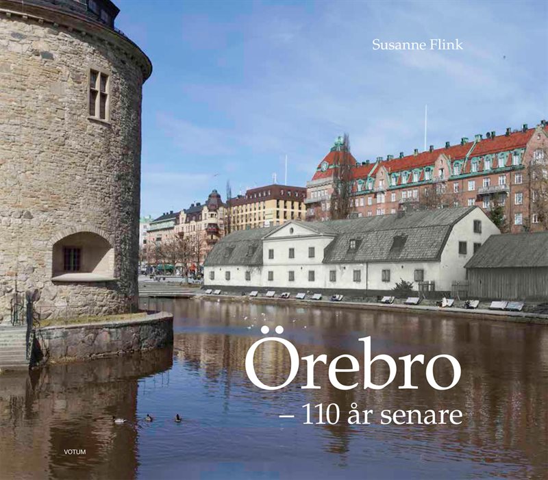 Örebro - 110 år senare