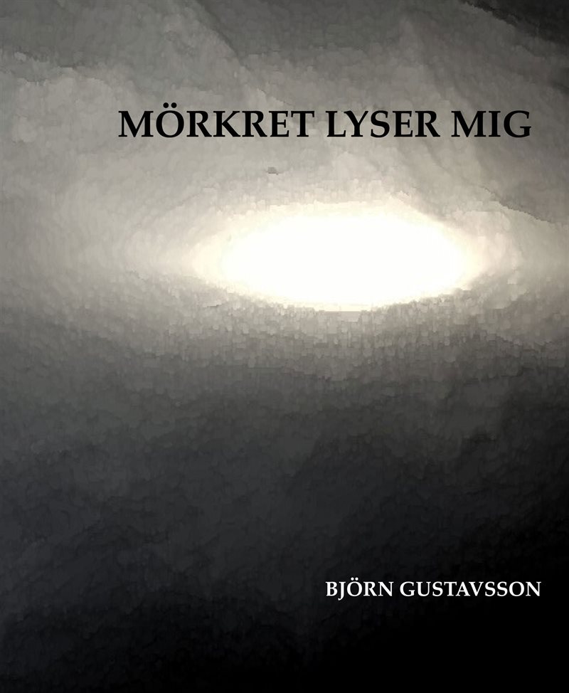 Mörkret lyser mig