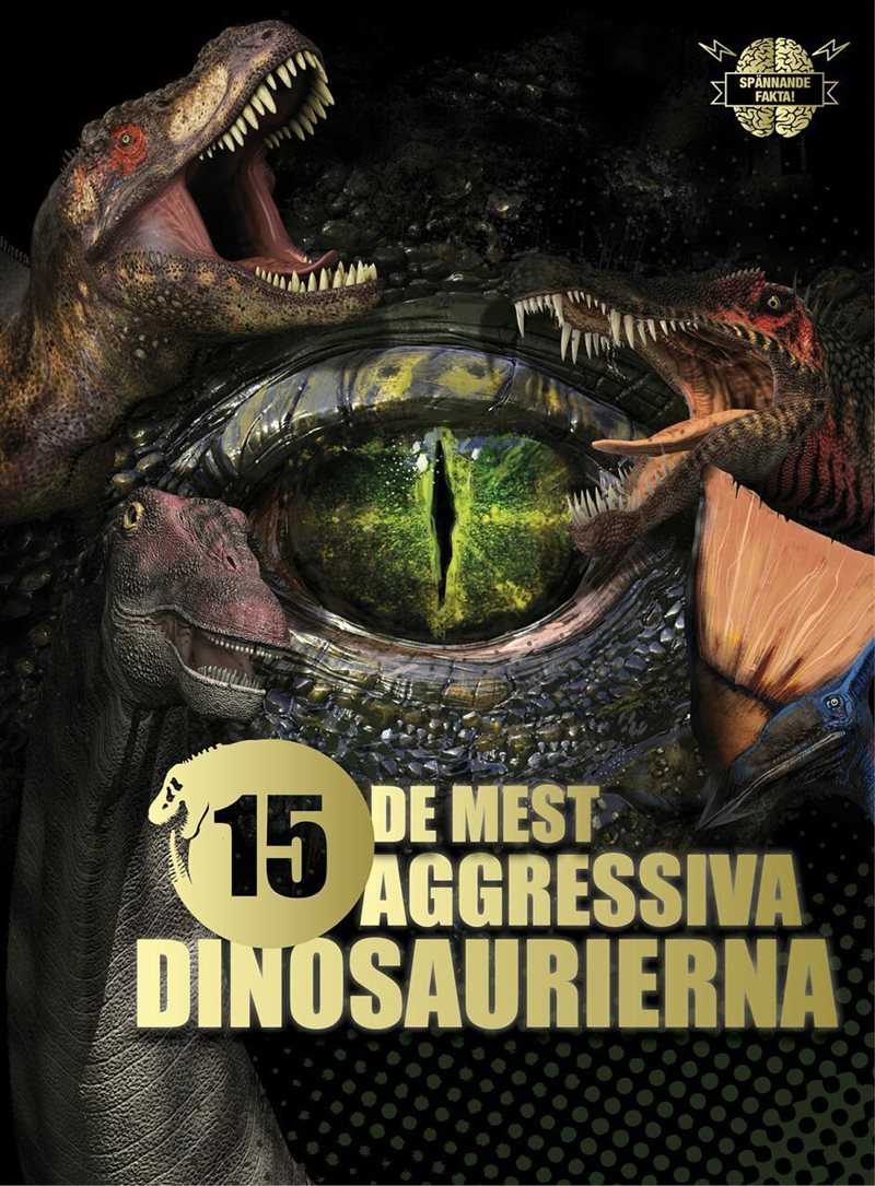 De 15 mest aggressiva dinosaurierna