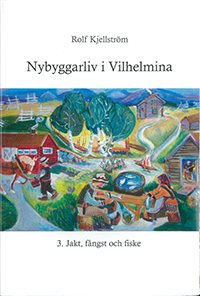 Nybyggarliv i Vilhelmina 3.