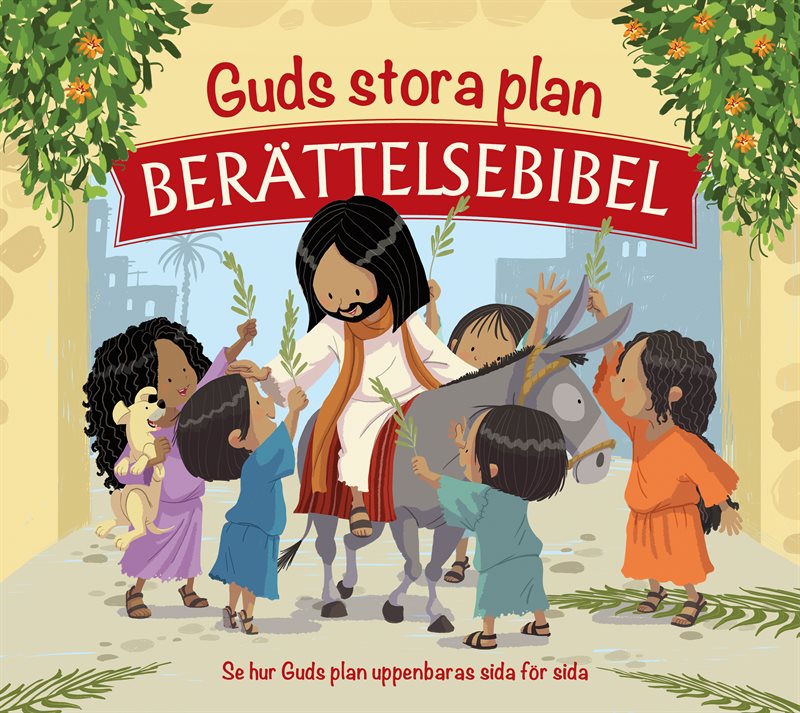 Guds stora plan : berättelsebibel