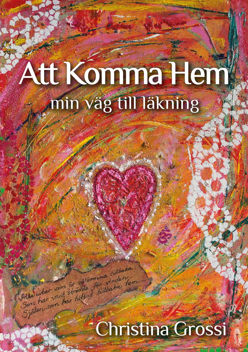 Att komma hem : min väg till läkning